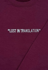 Lost In Translation Crewneck