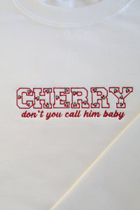 Harry Styles Cherry - Don't you call him baby Sweatshirt